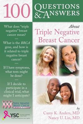 100 Questions & Answers about Triple Negative Breast Cancer