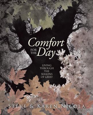 Comfort for the Day: Living through the Seasons of Grief