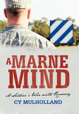 A Marne Mind: A Soldier's War with Recovery