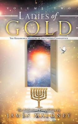 Ladies of Gold, Volume 2: The Remarkable Ministry of the Golden Candlestick