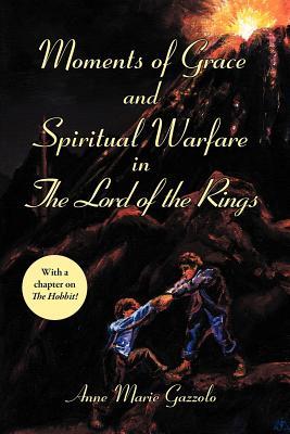 Moments of Grace and Spiritual Warfare in the Lord of the Rings