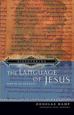 Discovering the Language of Jesus: Hebrew or Aramaic?