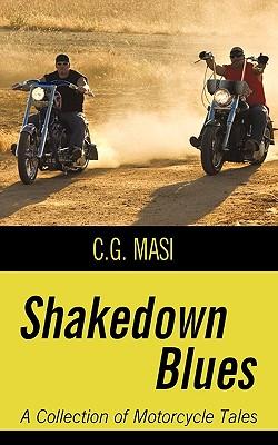 Shakedown Blues: A Collection of Motorcycle Tales