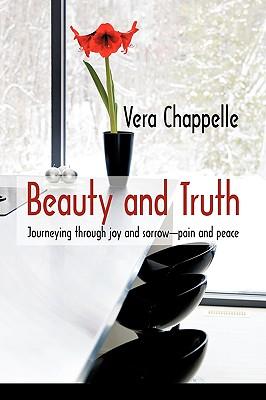 Beauty and Truth: Journeying Through Joy and Sorrow-Pain and Peace