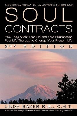 Soul Contracts: How They Affect Your Life and Your Relationships - Past Life Therapy to Change Your Present Life