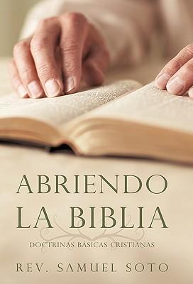 Abriendo La Biblia: Doctrinas Basicas Cristianas