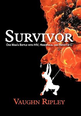 Survivor: One Man's Battle with HIV, Hemophilia, and Hepatitis C