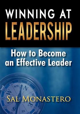 Winning at Leadership: How to Become an Effective Leader