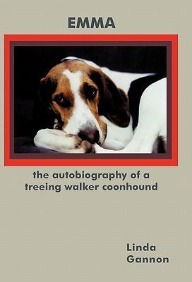 The Autobiography of a Treeing Walker Coonhound: Emma