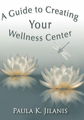 A Guide to Creating Your Wellness Center