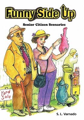 Funny Side Up: Senior Citizen Scenarios