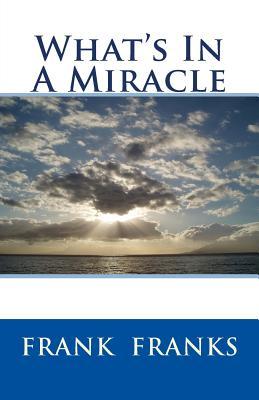 What's In A Miracle