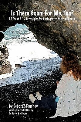 Is There Room For Me, Too?: 12 Steps & 12 Strategies for coping with mental illness Subscription