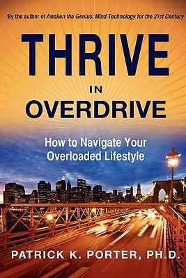 Thrive in Overdrive: How to Navigate Your Overloaded Lifestyle