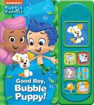 Nickelodeon Bubble Guppies: Good Boy, Bubble Puppy! Sound Book [With Battery] Subscription