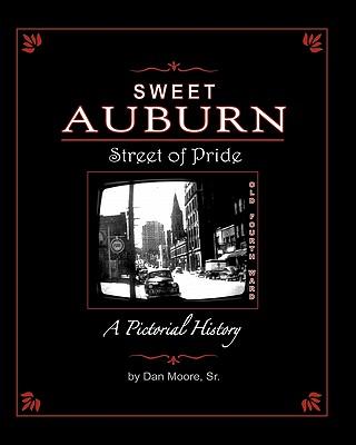 Sweet Auburn Street of Pride: A Pictorial History