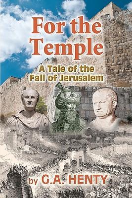 For the Temple: A Tale of the Fall of Jerusalem