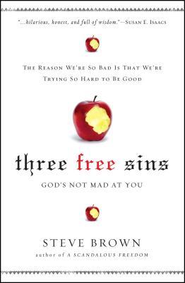 Three Free Sins: God's Not Mad at You