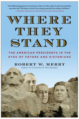 Where They Stand: The American Presidents in the Eyes of Voters and Historians