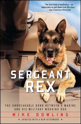 Sergeant Rex: The Unbreakable Bond Between a Marine and His Military Working Dog Subscription