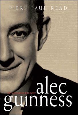 Alec Guinness: The Authorised Biography