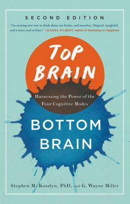 Top Brain, Bottom Brain: Harnessing the Power of the Four Cognitive Modes