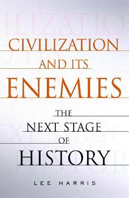 Civilization and Its Enemies