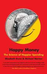 Happy Money: The Science of Happier Spending Subscription