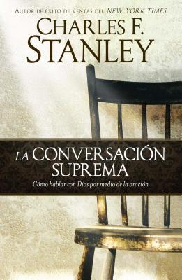 La conversacin suprema = Supreme Conversation