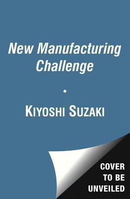 New Manufacturing Challenge: Techniques for Continuous Improvement