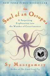 The Soul of an Octopus: A Surprising Exploration Into the Wonder of Consciousness Subscription