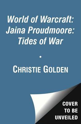 Jaina Proudmoore: Tides of War