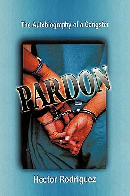 Pardon: The Autobiography of a Gangster