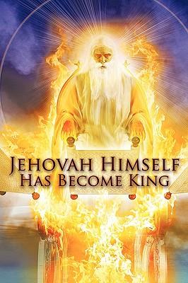 Jehovah Himself Has Become King