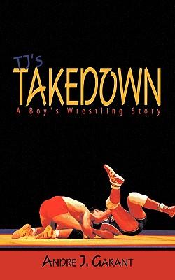 Tj's Takedown: A Boy's Wrestling Story