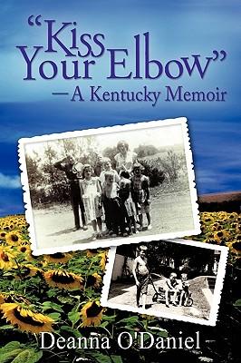 "Kiss Your Elbow" - A Kentucky Memoir