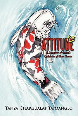 Attitude 13: A Daughter of Guam's Collection of Short Stories