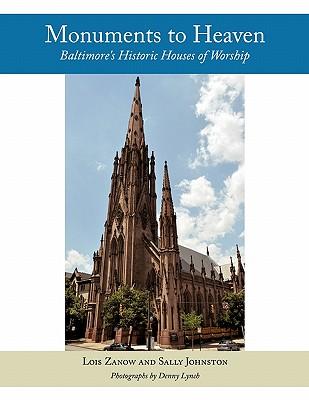 Monuments to Heaven: Baltimore's Historic Houses of Worship