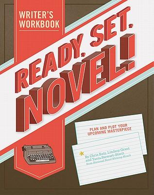 Ready, Set, Novel!: A Workbook