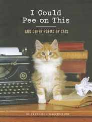 I Could Pee on This: And Other Poems by Cats Subscription