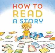 How to Read a Story: (Illustrated Children's Book, Picture Book for Kids, Read Aloud Kindergarten Books) Subscription