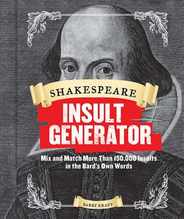Shakespeare Insult Generator: Mix and Match More Than 150,000 Insults in the Bard's Own Words (Shakespeare for Kids, Shakespeare Gifts, William Shak Subscription