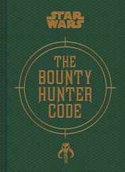 Star Wars(r) Bounty Hunter Code: From the Files of Boba Fett Subscription