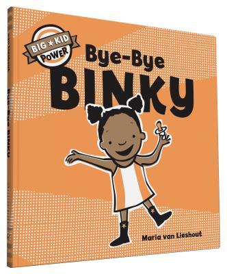 Bye-Bye Binky: Big Kid Power