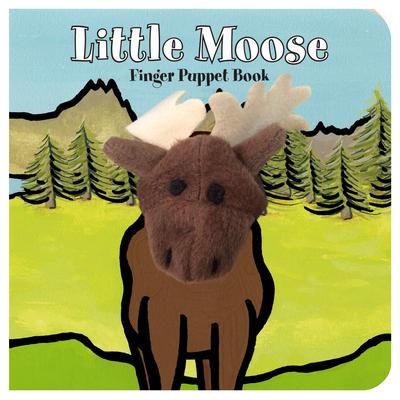 Little Moose: Finger Puppet Book: (Finger Puppet Book for Toddlers and Babies, Baby Books for First Year, Animal Finger Puppets)