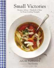 Small Victories: Recipes, Advice + Hundreds of Ideas for Home Cooking Triumphs (Best Simple Recipes, Simple Cookbook Ideas, Cooking Techniques Book) Subscription