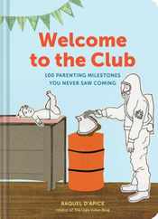Welcome to the Club: 100 Parenting Milestones You Never Saw Coming (Parenting Books, Parenting Books Best Sellers, New Parents Gift) Subscription