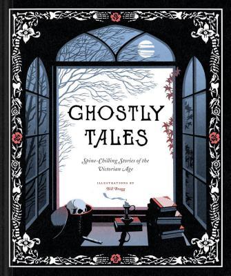 Ghostly Tales: Spine-Chilling Stories of the Victorian Age (Books for ...