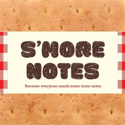 S'More Notes