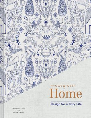 Hygge & West Home: Design for a Cozy Life (Home Design Books, Cozy Books, Books about Interior Design)